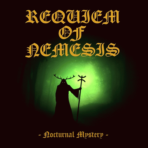 Requiem Of Nemesis : Nocturnal Mystery Requiem Of Nemesis : Nocturnal Mystery